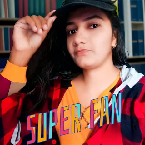 Super Fan | Boomplay Music