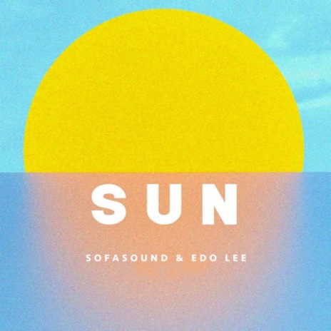 Sun ft. Sofasound | Boomplay Music