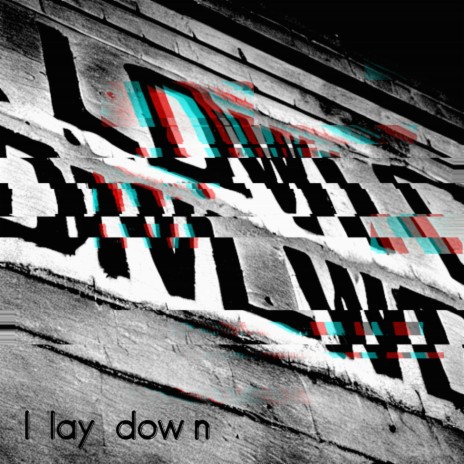 I lay down | Boomplay Music