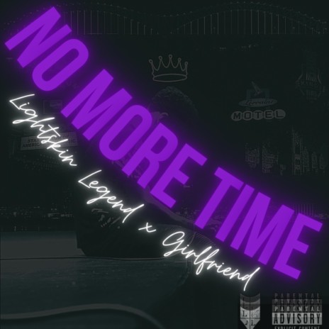 No More Time ft. Girlfriend | Boomplay Music