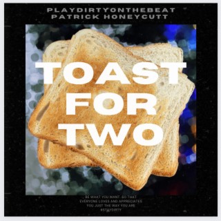 Toast For Two