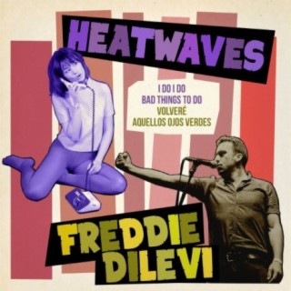 Heatwaves / Freddie Dilevi