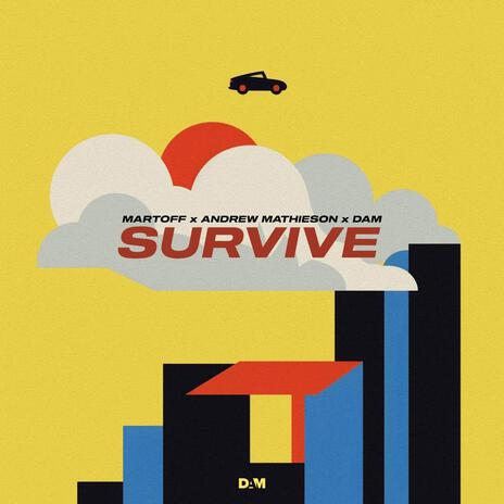 SURVIVE ft. Andrew Mathieson & DAM