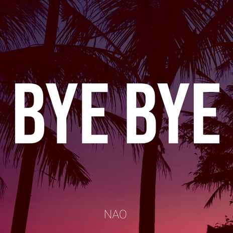 Bye Bye | Boomplay Music