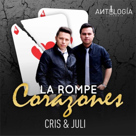 La Rompe Corazones ft. Cris & Juli | Boomplay Music