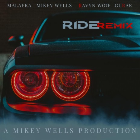 RIDE (REMIX) ft. Malaeka, Gurae & RAVYN WO7F | Boomplay Music