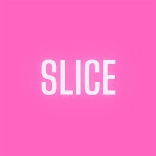 Slice