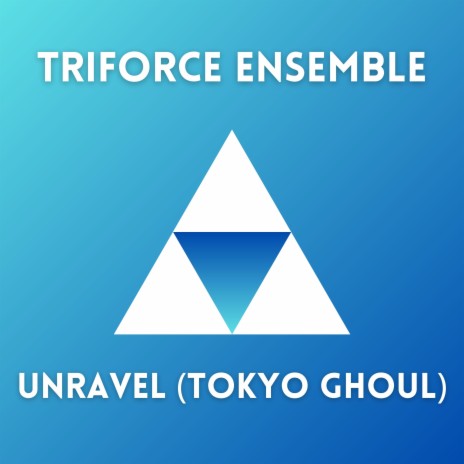 Unravel (From Tokyo Ghoul) [String Ensemble] | Boomplay Music