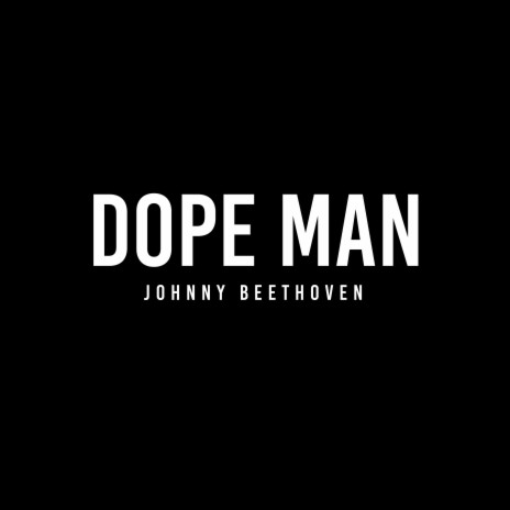 Dope Man | Boomplay Music