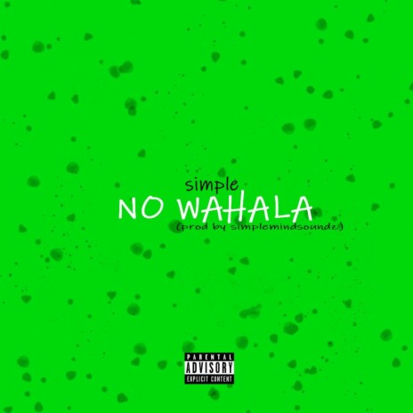 No wahala | Boomplay Music