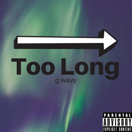 Too Long | Boomplay Music