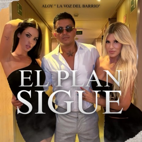 El Plan Sigue | Boomplay Music