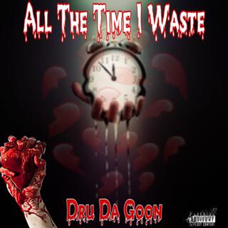 All The Time I Waste (master copy)