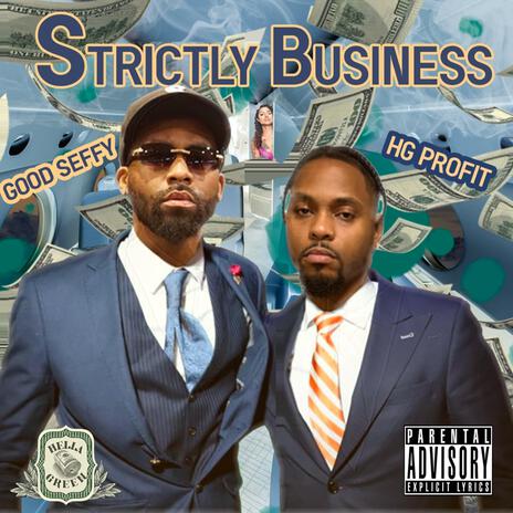 Strictly Buisness ft. Good Seffy | Boomplay Music