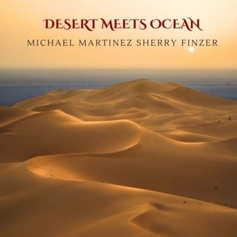 Desert Rains ft. Sherry Finzer | Boomplay Music