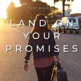 Land On Your Promises