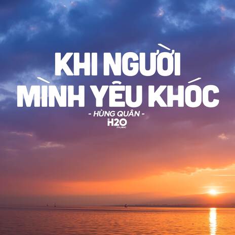 Khi Người Mình Yêu Khóc (Lofi Ver.) ft. Hùng Quân | Boomplay Music