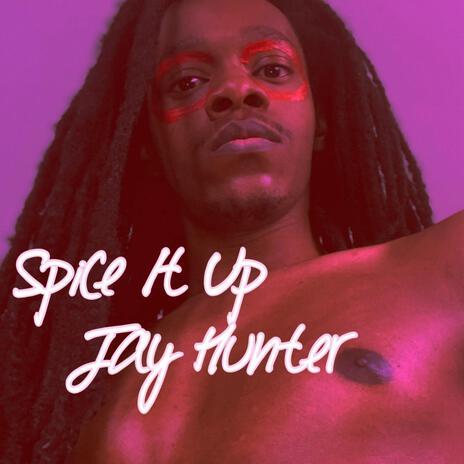 Spice It Up | Boomplay Music