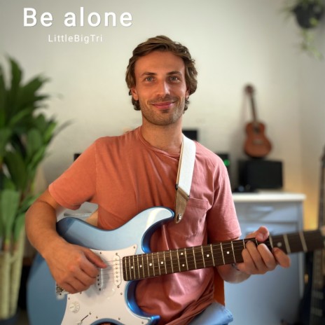 Be alone | Boomplay Music