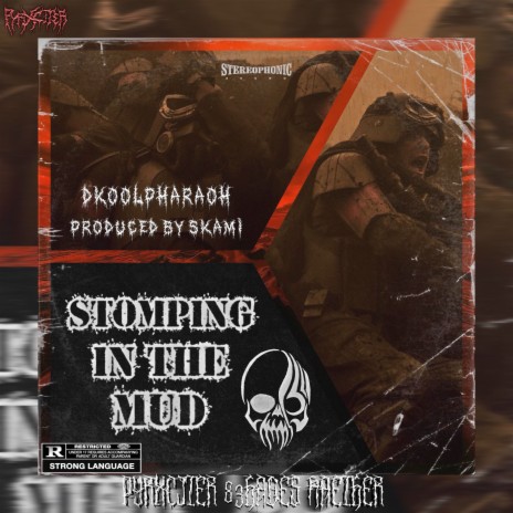 Stomping in the Mud ft. Dkoolpharaoh, Pyrxciter, 83HADES & Kaether ϟϟ | Boomplay Music