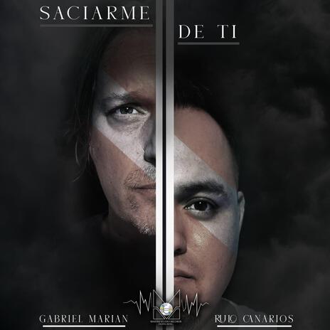 Saciarme de ti (Special Version FT Gabriel Marian) | Boomplay Music