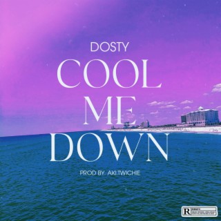 Cool Me Down lyrics | Boomplay Music