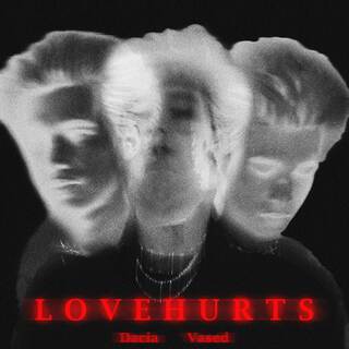 LOVEHURTS ft. Vased lyrics | Boomplay Music