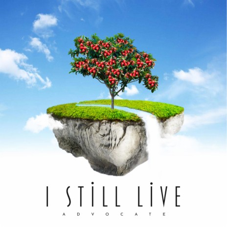 I Still Live | Boomplay Music