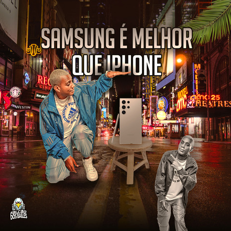 Samsung É Melhor Que Iphone ft. DJ WF & Falcão dos Bailes | Boomplay Music