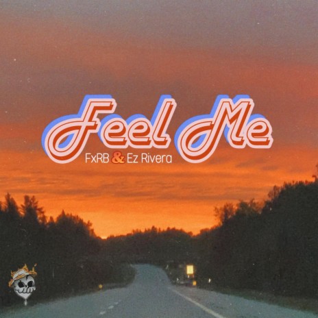 Feel Me ft. Ez Rivera & FxRB