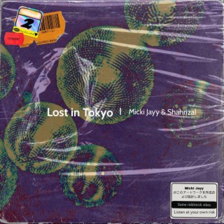 Lost in Tokyo ft. Shahrizal lyrics | Boomplay Music