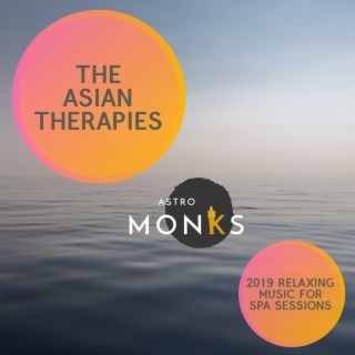 The Asian Therapies - 2019 Relaxing Music for Spa Sessions