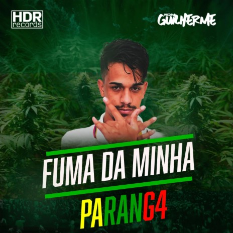 Fuma Da Minha Parang4 ft. MC GP & MC Paulinho da VG | Boomplay Music