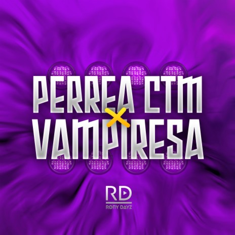 Perrea Ctm x Vampiresa | Boomplay Music