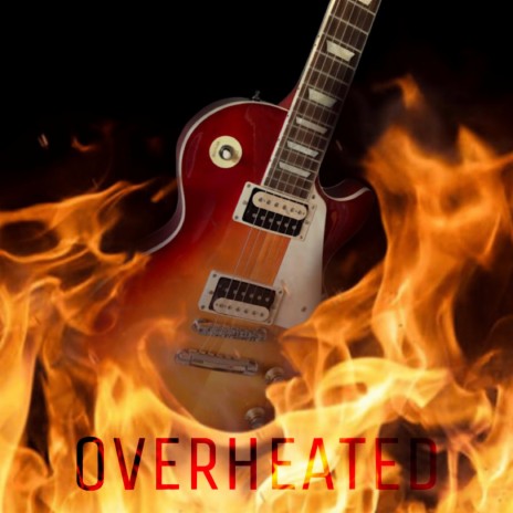 Overheated | Boomplay Music