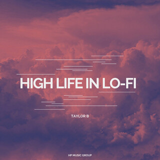 High Life In Lo-Fi