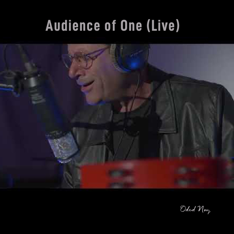 Audience of One (Live) | Boomplay Music