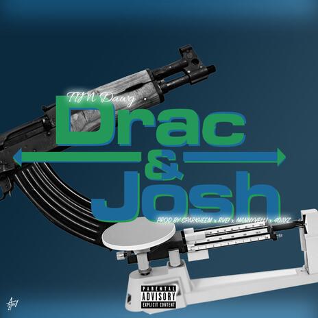 Drac & Josh | Boomplay Music