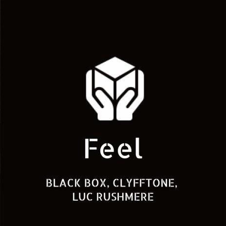 Feel (CLYFFTONE Remix - Extended) ft. Luc Rushmere & CLYFFTONE | Boomplay Music