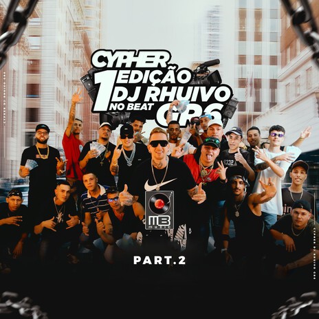 Cypher Dj Rhuivo no Beat GR6, Pt. 2 ft. MB Music Studio | Boomplay Music