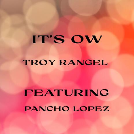 It's Ow ft. Pancho Lopez | Boomplay Music