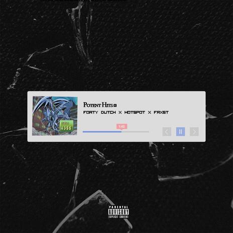 Potent Hits (slow + reverb) ft. Forty Dutch & Frxst | Boomplay Music