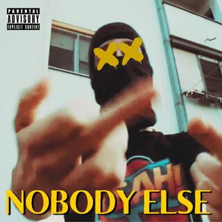 NOBODY ELSE