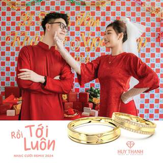 Rồi Tới Luôn - Nhạc Đám Cưới Remix 2024