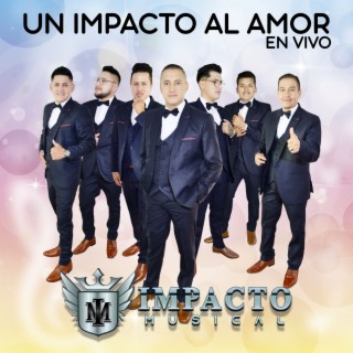 Un impacto al amor (En vivo)