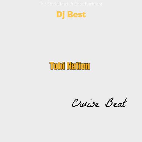 Tobi Nation Cruise Beat | Boomplay Music