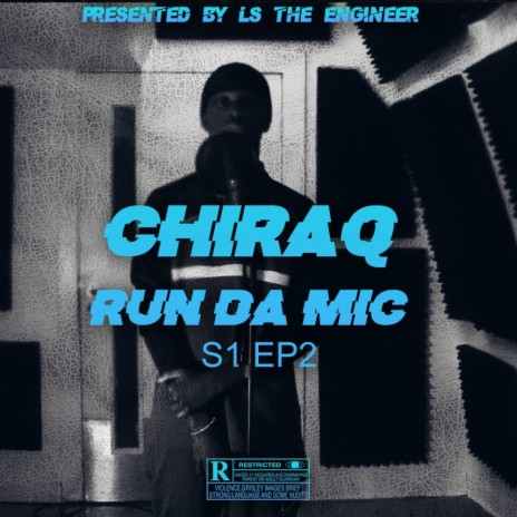 Chiraq Run Da Mic (S1 EP2) ft. Chiraq | Boomplay Music