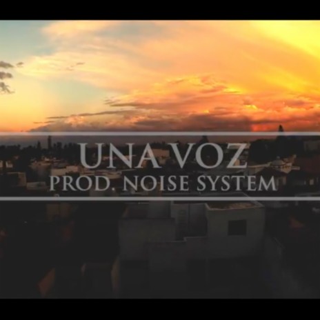 Una Voz ft. Noise System