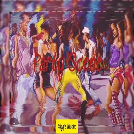 PARTY SCENE | Boomplay Music