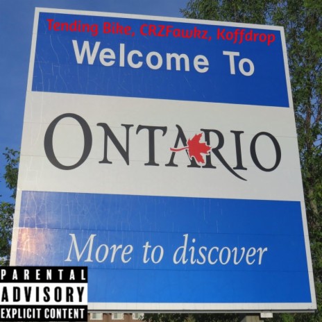 Welcome To Ontario ft. CRZFawkz & Koffdrop | Boomplay Music